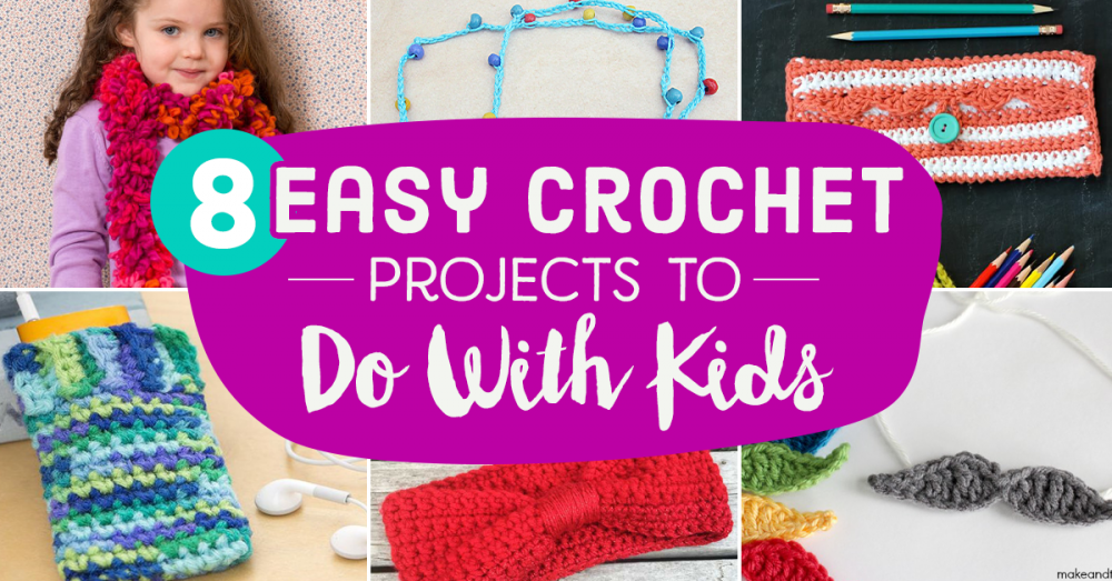 8 Easy Crochet Projects to Do With Kids