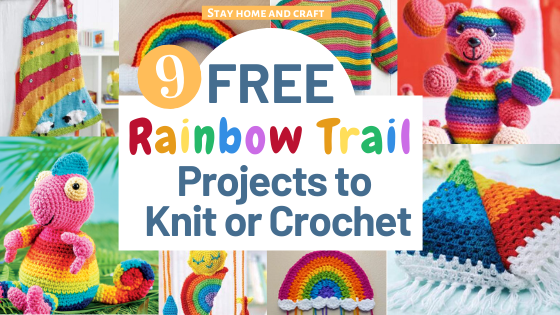 9 FREE Rainbow Trail Projects To Knit or Crochet