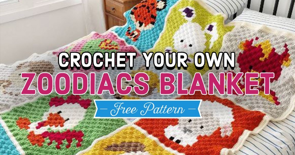 Crochet Your Own Zoodiacs Blanket Top Crochet Patterns