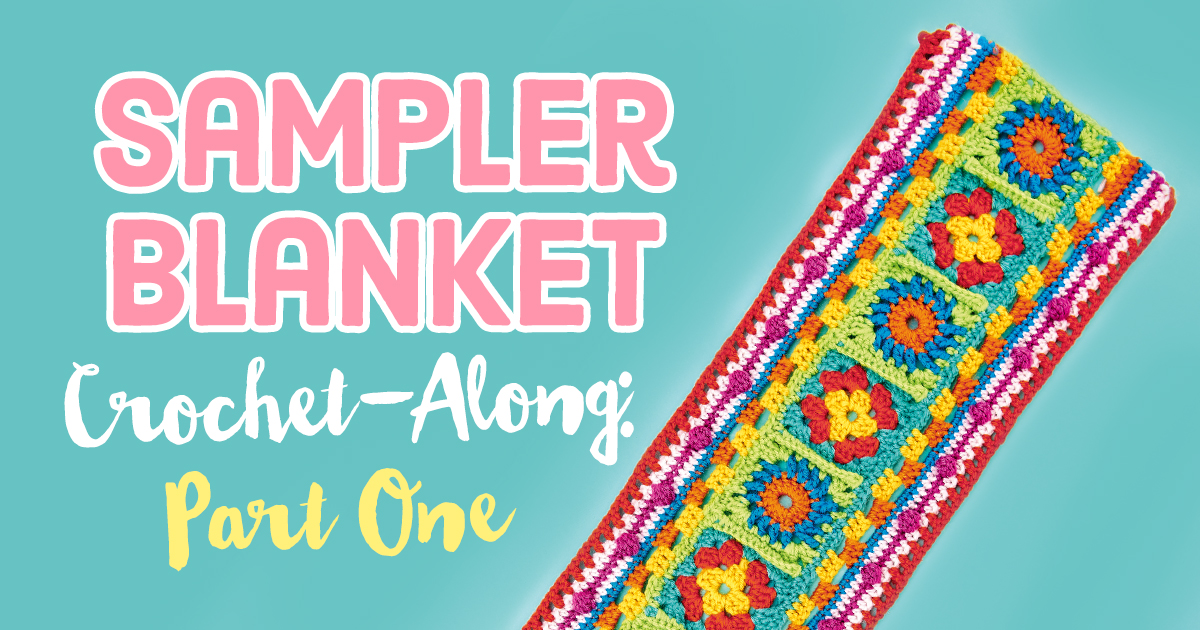 Sampler Blanket CrochetAlong Part One Crochet Pattern